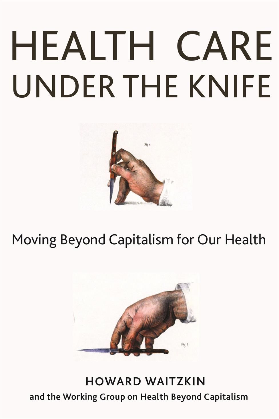 Health Care Under the Knife 9781583676745 (Paperback)