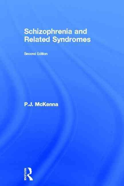 Schizophrenia and Related Syndromes By Peter McKenna 9781583919286