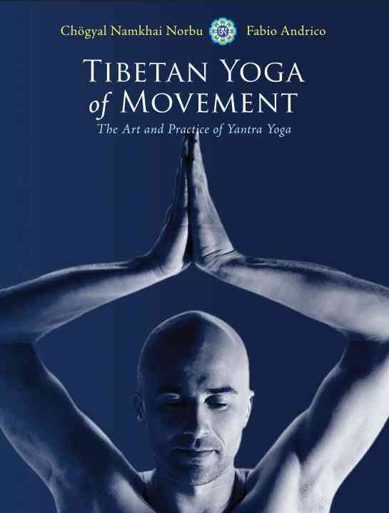 Tibetan Yoga of Movement By Namkhai Norbu, Fabio Andrico 9781583945568