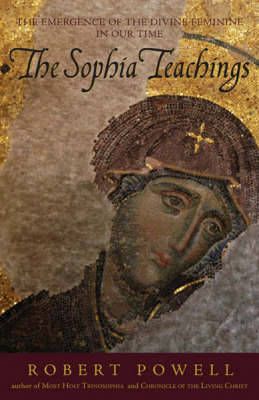 The Sophia Teachings By Robert Powell 9781584200482 (Paperback)