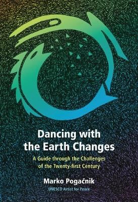 Dancing With the Earth Changes By Marko Pogacnik 9781584209461