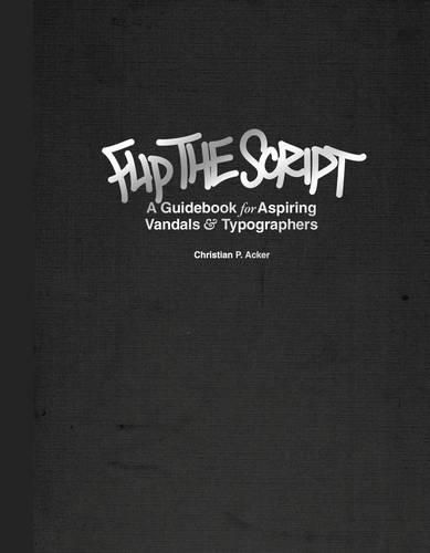 Flip The Script By Christian P Acker 9781584234609 (Hardback)