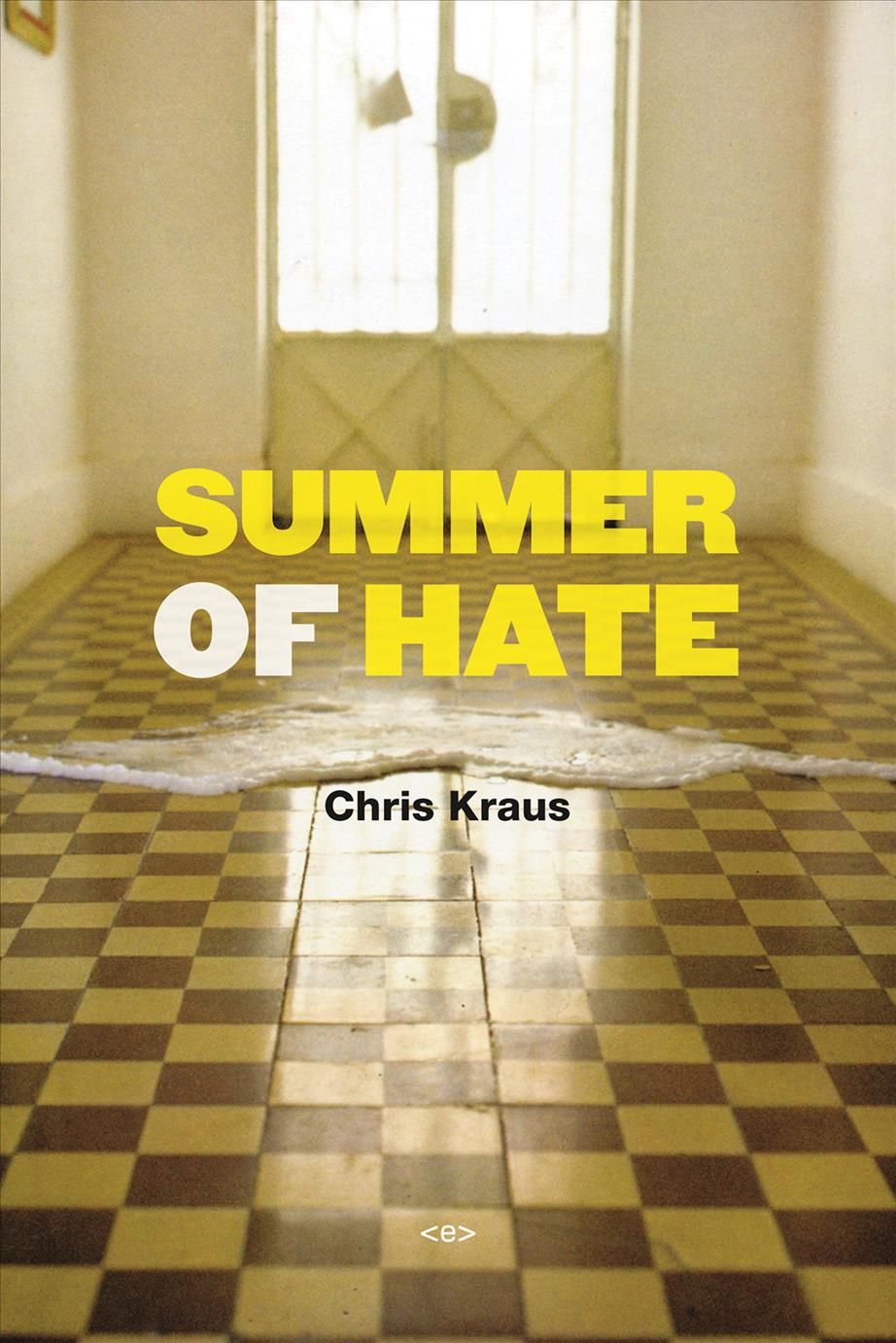 Summer of Hate By Chris Kraus 9781584351139 (Paperback)