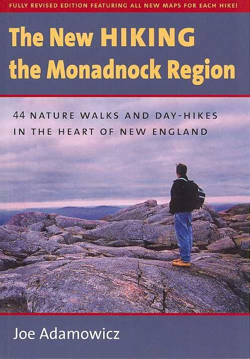 The New Hiking the Monadnock Region By Joe Adamowicz 9781584656449
