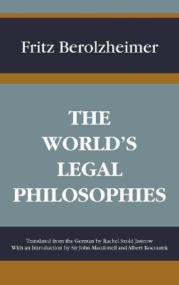 The World's Legal Philosophies By Fritz Berolzheimer 9781584772552