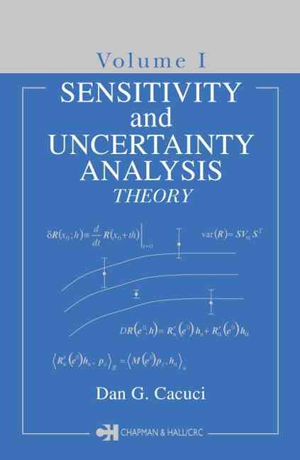 Sensitivity & Uncertainty Analysis, Volume 1: Theory By Cacuci, Dan G.