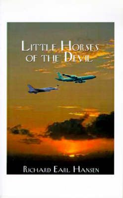 Little Horses of the Devil By Richard Earl Hansen 9781585009657