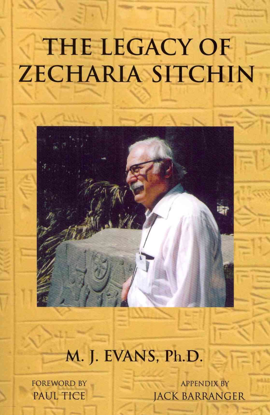 The Legacy of Zecharia Sitchin: The Shifting Paradigm By Evans, M. J.