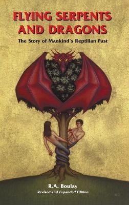 Flying Serpents and Dragons By Boulay 9781585095292 (Hardback)