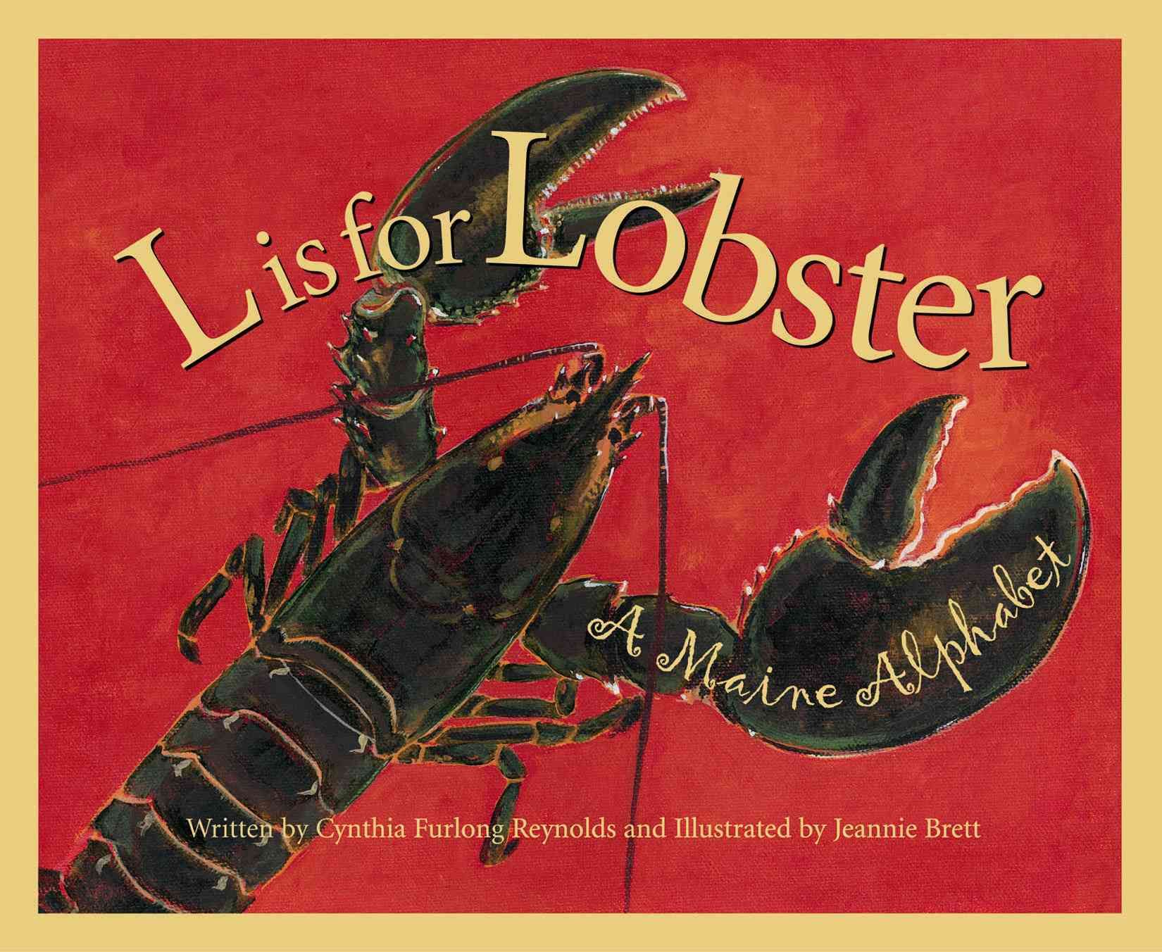 L is for Lobster: A Maine Alphabet By Furlong Cynthia Reynolds