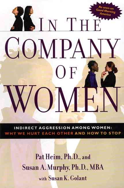 In the Company of Women By Pat Heim, Susan Murphy, Susan K. Golant