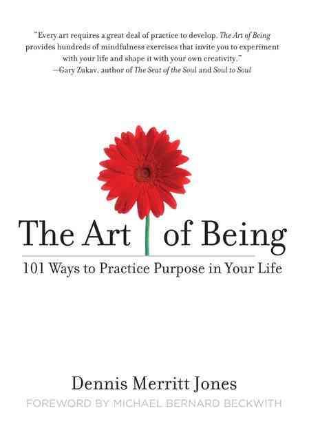 The Art of Being By Dennis Merritt Jones 9781585427062 (Paperback)