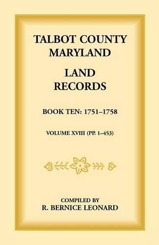 Talbot County, Maryland Land Records By Bernice Leonard 9781585492275