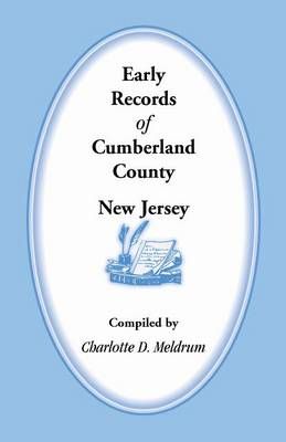 Early Records of Cumberland County, New Jersey By Charlotte Meldrum