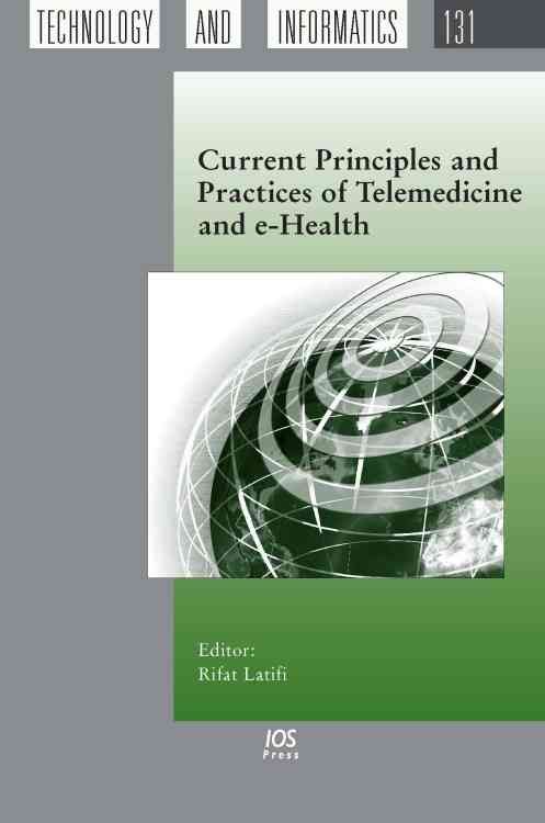 Current Principles and Practices of Telemedicine and E-Health (Book)