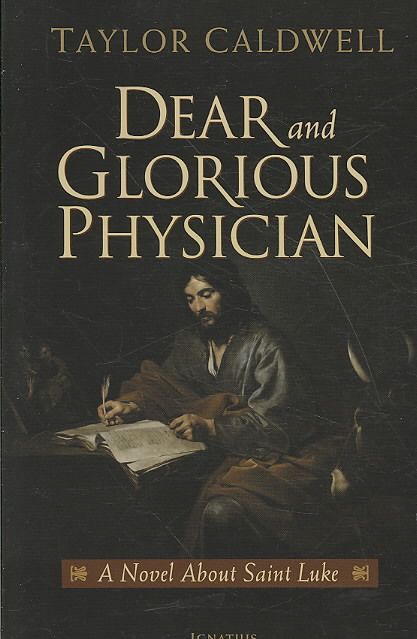 Dear and Glorious Physician By Taylor Caldwell 9781586172305