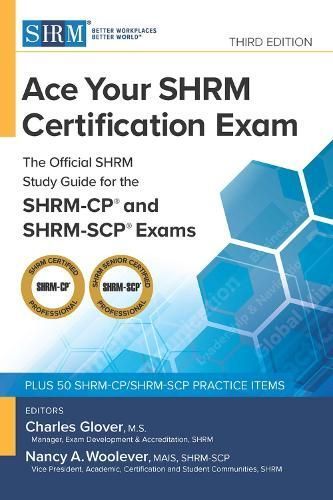 Ace Your SHRM Certification Exam By Charles Glover (editor)