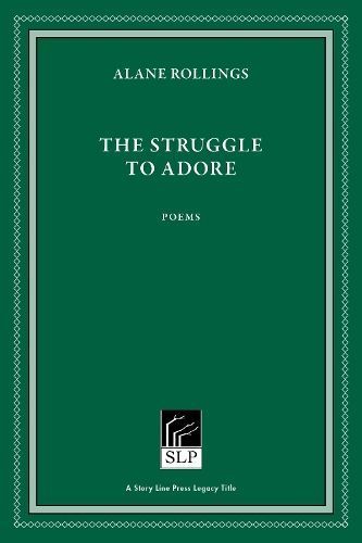 The Struggle to Adore By Alane Rollings 9781586541224 (Hardback)