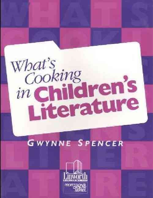 What's Cooking in Children's Literature By Spencer, Gwynne (Paperback)
