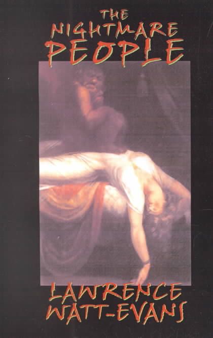 The Nightmare People By Lawrence Watt-Evans 9781587152016 (Paperback)