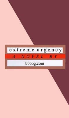 Extreme Urgency By Bboog.com 9781587212222 (Paperback)