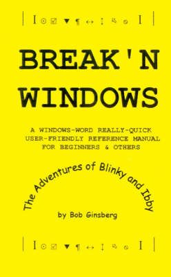 Break'n Windows By Bob Ginsberg 9781587213533 (Paperback)