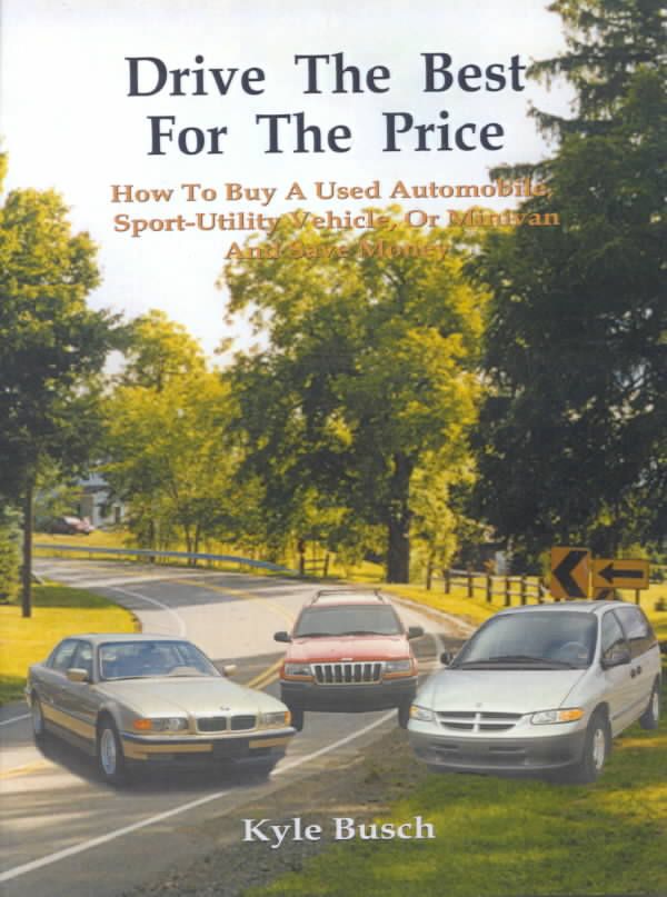 Drive the Best for the Price By Kyle Busch 9781587214479 (Paperback)