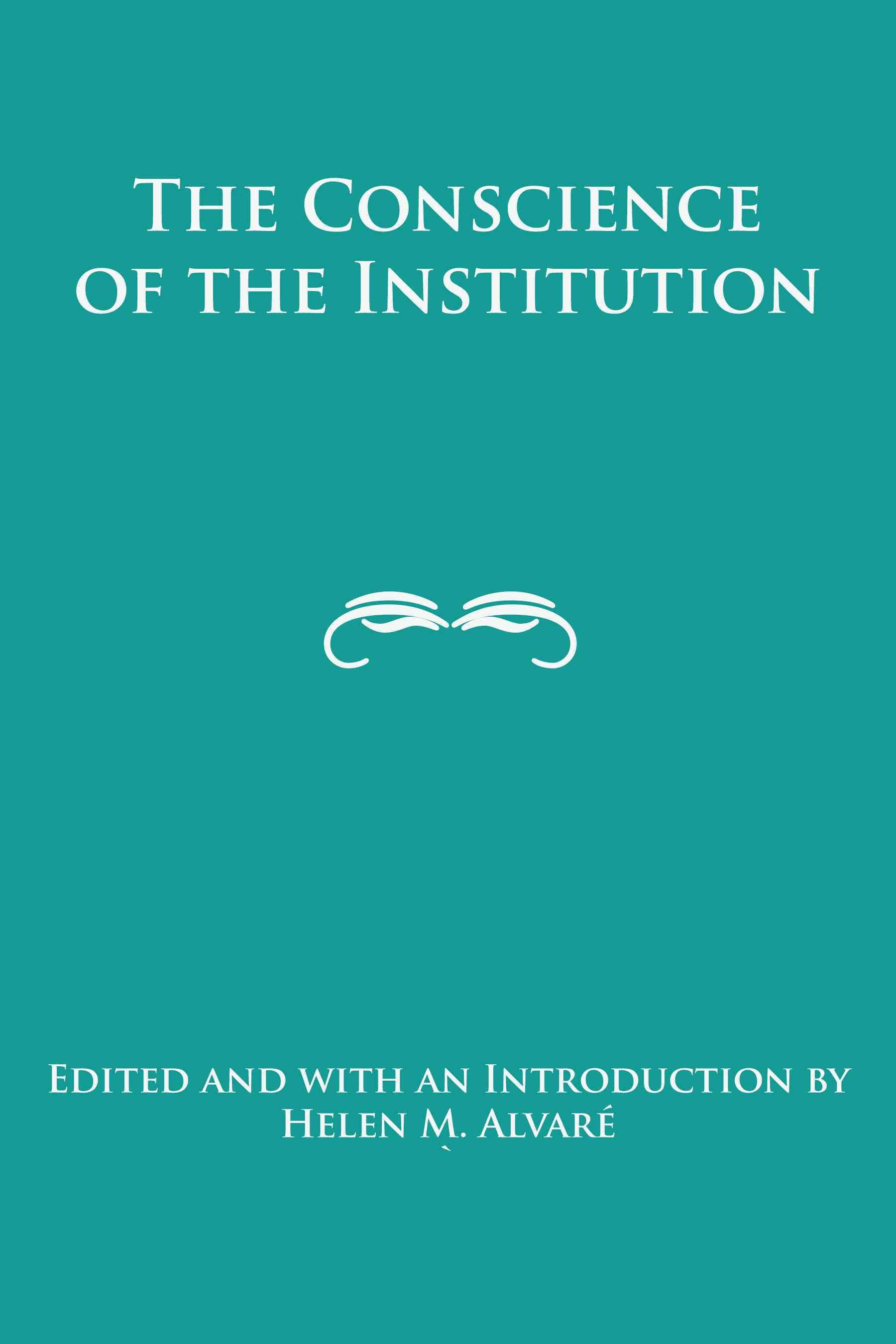 Conscience of the Institution By Helen Alvaré (editor) 9781587311567