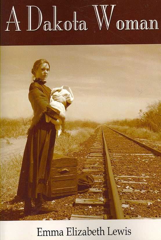 A Dakota Woman By Emma Elizabeth Lewis 9781587366826 (Paperback)