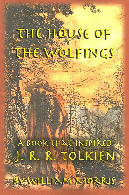 The House of the Wolfings: A Book that Inspired J. R. R. Tolkien