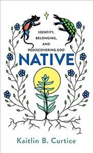 Native By Curtice 9781587434891 (Hardback)