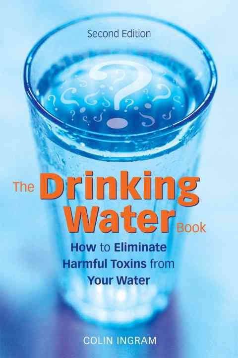 The Drinking Water Book By Colin Ingram 9781587612572 (Paperback)