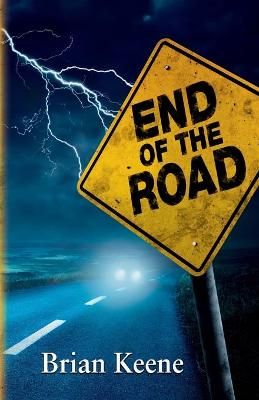 End of the Road By Brian Keene 9781587677939 (Paperback)