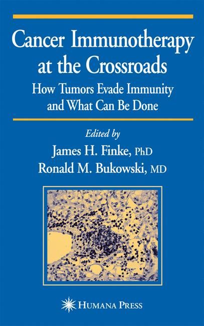 Cancer Immunotherapy at the Crossroads 9781588291837 (Hardback)
