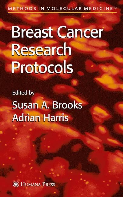 Breast Cancer Research Protocols By Susan A. Brooks, Adrian Harris