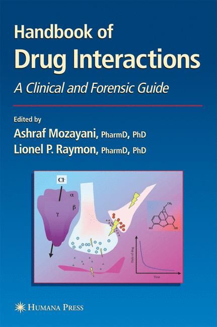 Handbook of Drug Interactions By Ashraf Mozayani, Lionel P. Raymon