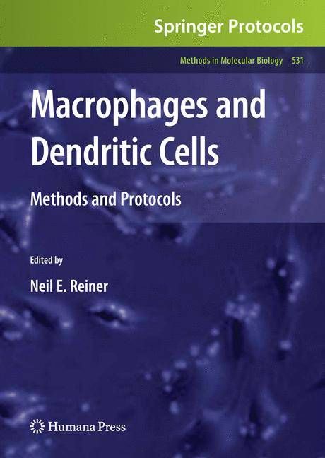 Macrophages and Dendritic Cells By Neil E. Reiner 9781588299727