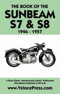 Book of the Sunbeam S7 & S8 1946-1957 By W Haycraft 9781588501356
