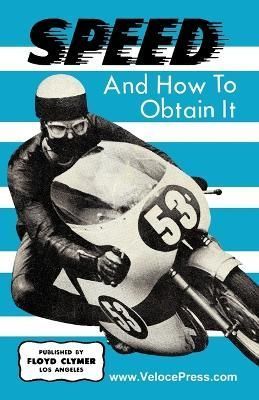 Speed and How to Obtain It By J E G Harwood 9781588501479 (Paperback)