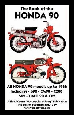 Book of the Honda 90 All Models Up to 1966 Including Trail (Paperback)