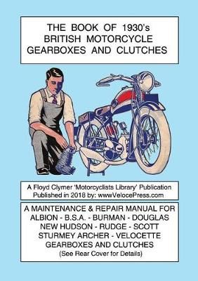 BOOK OF 1930's BRITISH MOTORCYCLE GEARBOXES AND CLUTCHES By Various