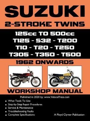 SUZUKI 2-STROKE TWINS 125cc TO 500cc - 1962 ONWARDS - WORKSHOP MANUAL