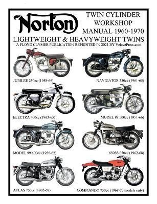 NORTON 1960-1970 LIGHTWEIGHT AND HEAVYWEIGHT "TWIN CYLINDER" WORKSHOP MANUAL 250cc TO 750cc. INCLUDING THE 1968-1970 COMMANDO