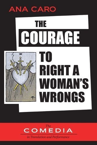 The Courage to Right a Woman's Wrongs By Caro Mallén de Soto, Ana