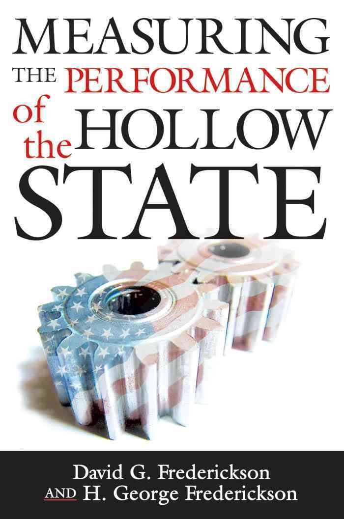 Measuring the Performance of the Hollow State By Frederickson, David G