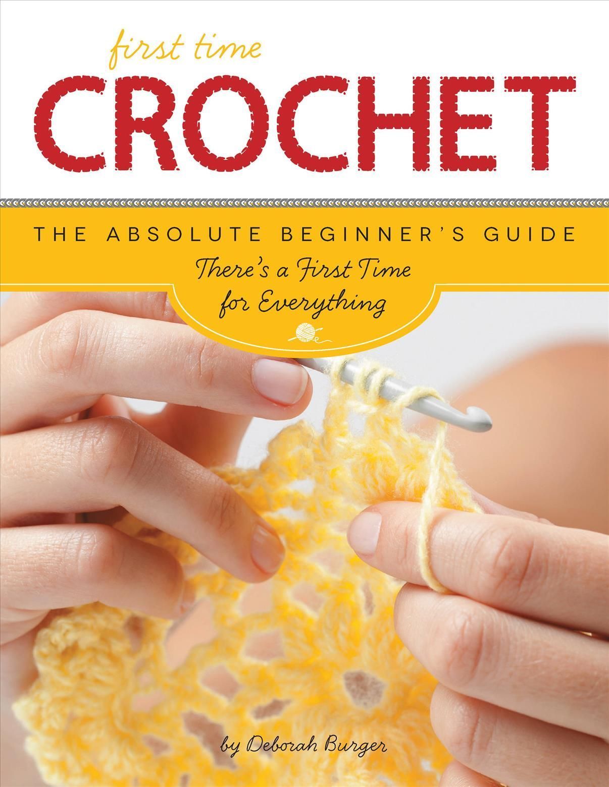 Crochet (First Time) By Deborah Burger 9781589238251 (Paperback)
