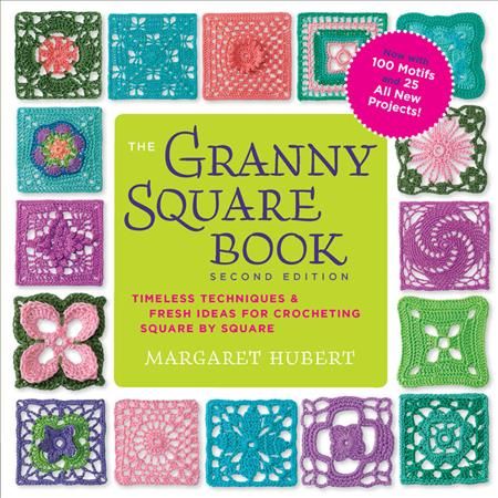 The Granny Square Book By Margaret Hubert 9781589239487 (Paperback)