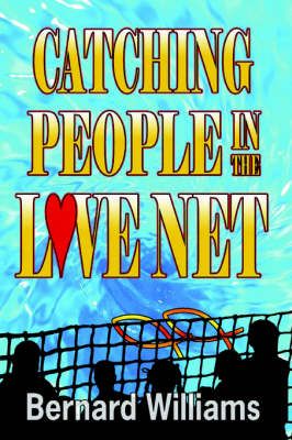 Catching People in the Love Net By Williams 9781589422612 (Paperback)