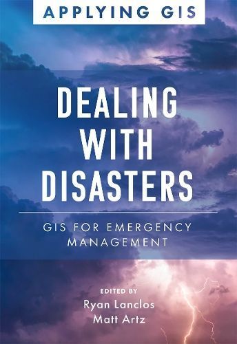 Dealing With Disasters By Ryan Lanclos (editor), Matt Artz (editor)