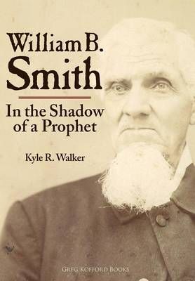 William B. Smith By Kyle R Walker 9781589585041 (Hardback)
